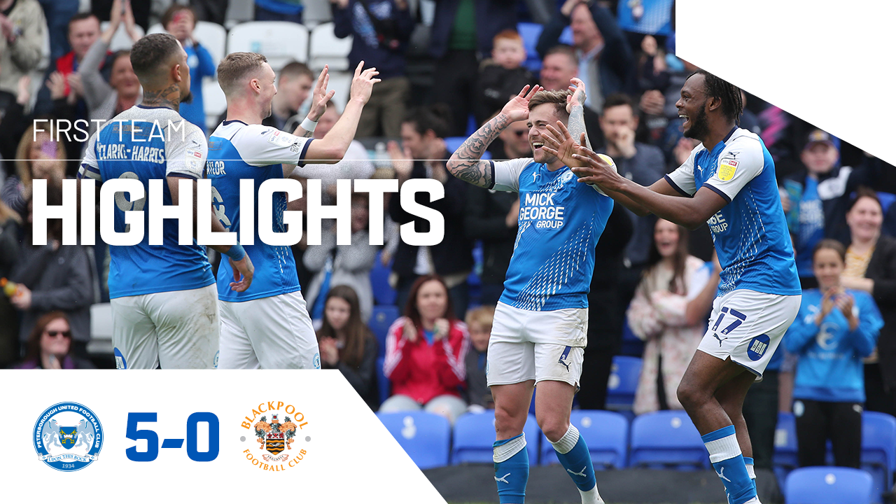 Highlights • The Posh 5-0 Blackpool