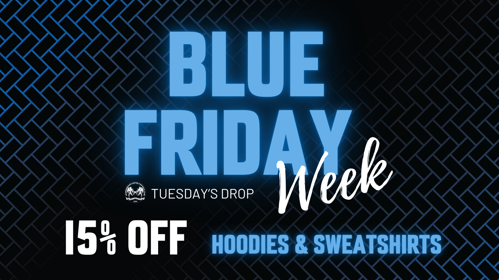 Blue Friday Week - Tuesday