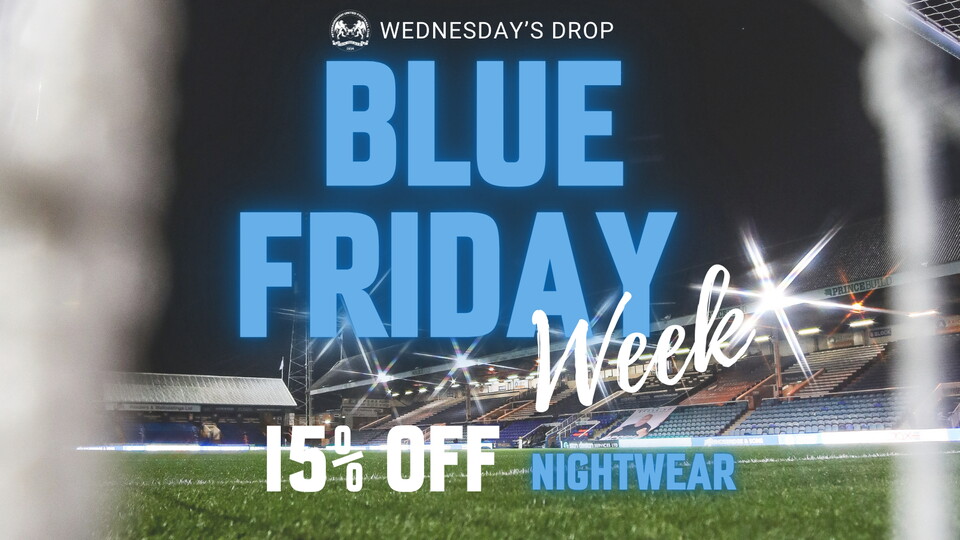 Blue Friday Week - Wednesday Offer 