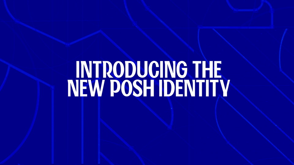 Introducing the new Posh Identity